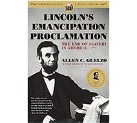 Lincoln's Emancipation Proclamation Allen C. Guelzo (Auteur)