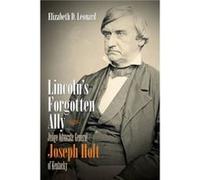 Lincolns Forgotten Ally by Elizabeth D. Leonard Elizabeth D. Leonard (Auteur)