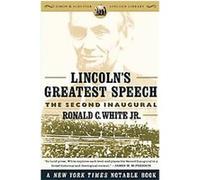 Lincoln's Greatest Speech Ronald C. White (Auteur)