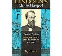 Lincoln's Man in Liverpool Coy F. Cross (Auteur)