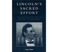 Lincolns Sacred Effort by Morel & Lucas E. & Washington and Lee University & and author of Lincolns Sacred Effort Defining Religions Role in Lucas E. Morel (Auteur)