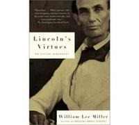 Lincoln's Virtues William Lee Miller (Auteur)