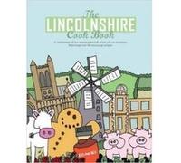 Lincolnshire Cookbook (Get Stuck in Series) Nicola Hall And Lisa Pullen (Auteur)