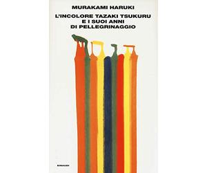 L'incolore Tazaki Tsukuru e i suoi anni di pellegrinaggio