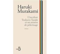 L'incolore Tsukuru Tazaki et ses années de pèlerinage