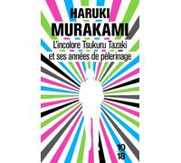 L'incolore Tsukuru Tazaki Et Ses Années De Pèlerinage