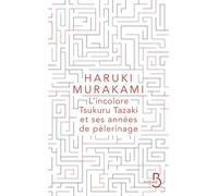 L'incolore Tsukuru Tazaki et ses années de pèlerinage - nouvelle édition d'une oeuvre culte du maître Murakami