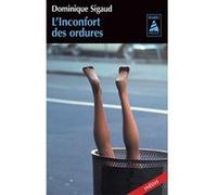 L'Inconfort des ordures Dominique Sigaud (Auteur)