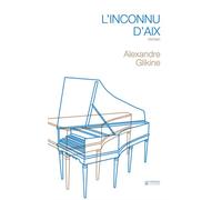 L'Inconnu d'Aix - Alexandre Glikine - Presses Inverses - broché - Roman