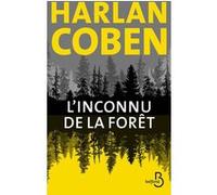 L'Inconnu de la forêt Harlan Coben (Auteur), Roxane Azimi (Traduction)