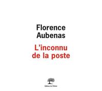 L'Inconnu de la poste - Florence Aubenas - De L'olivier Eds - broché - Essai
