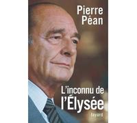 L'inconnu de l'Elysée - Pierre Péan - Fayard - broché - Biographie