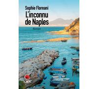 L'inconnu de Naples - Sophie Floreani - Au Pays Reve - broché - Roman