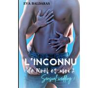 L'inconnu de Noël et moi 2 Sensual wedding ! - Eva Baldaras - Books On Demand - broché - Roman