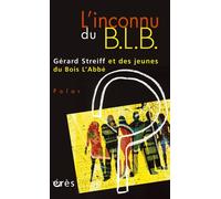 L'inconnu du B.L.B. - Gérard Streiff - Eres - broché - Roman
