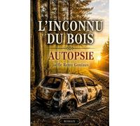 L'inconnu du bois - autopsie