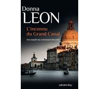 Donna Leon – L'Inconnu du grand canal – Une enquête du commissaire Brunetti – Roman – Broché