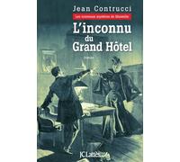 L'inconnu du Grand Hôtel : Les nouveaux mystères de Marseille