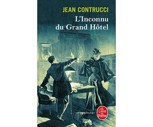L'inconnu du Grand Hôtel : Les nouveaux mystères de Marseille