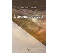 L'Inconnu du port - Martine Gasnier - Zinedi - broché - Roman