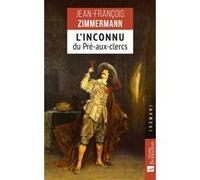 L'inconnu du Pré-aux-Clercs Jean-François Zimmermann (Auteur)