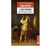 L'inconnu du Pré-aux-Clercs Jean-François Zimmermann (Auteur)