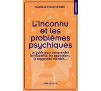 L'inconnu et les problèmes psychiques - Camille Flammarion - Hugo Poche - Poche - Essai