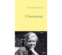 L'inconnue - Cyril Roger-Lacan - Grasset - broché - Roman