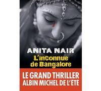 L'Inconnue de Bangalore Anita Nair (Auteur), Dominique Vitalyos (Traduction)