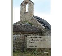 L'inconnue de la chapelle ronde - Tome 1 - Jean-Luc Goi - Edilivre-Aparis - broché - Roman