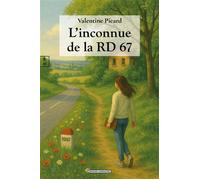 L'inconnue de la RD 67 - Valentine Picard - Complicites Eds - broché - Roman