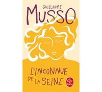 L'Inconnue de la Seine Guillaume Musso (Auteur)