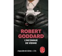 L'Inconnue de Vienne Robert Goddard (Auteur)