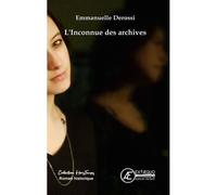 L'Inconnue des archives - Emmanuelle Derossi - Ex Aequo - broché - Roman