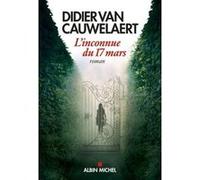 L'Inconnue du 17 mars Didier Van Cauwelaert (Auteur)