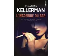 Une Enquête De Milo Sturgis Et Alex Delaware - L'inconnue Du Bar