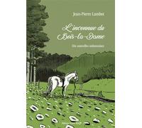 L'inconnue du Bois-la-Dame Dix nouvelles ardennaises - J.P. Lambot - Noires Terres - relié - Nouvelles
