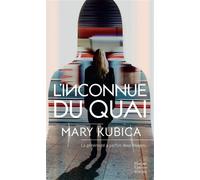 L'inconnue du quai La générosité a parfois deux visages... - Mary Kubica - Harpercollins - Poche - Roman