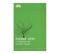 L'Inconnue du terrain vague - Pierre Véry - Losfeld Joelle - broché - Roman