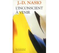 L'inconscient à venir