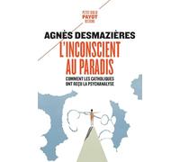 L'Inconscient au paradis Agnès Desmazières (Auteur)