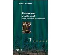 L'inconscient c'est le social Marisa Fiumano (Auteur)