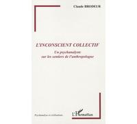 L'inconscient collectif : Un psychanalyste sur les sentiers de l'anthropologue