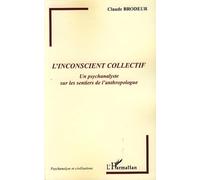 L'inconscient collectif – Un psychanalyste sur les sentiers de l'anthropologue – L'Harmattan