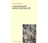 L'inconscient Dans L'actualité