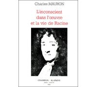 L'Inconscient dans l'oeuvre et la vie de Racine - - Charles Mauron - Slatkine Reprints - Livre
