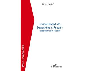 L'inconscient de Descartes à Freud Redécouverte d'un parcours - Michel Parahy - L'harmattan - broché - Essai