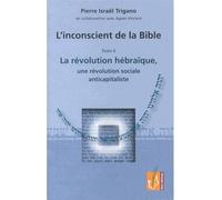 L'inconscient de la Bible La révolution hébraïque - Pierre Israël Trigano - Reel - relié - Essai