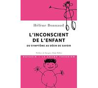 L'Inconscient de l'enfant. Du symptôme au désir de savoir