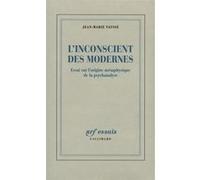 Jean-Marie Vaysse – L'Inconscient des Modernes – Essai sur l'origine métaphysique de la psychanalyse